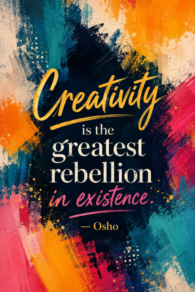 Abstract artistic paint texture design featuring the Osho quote about creativity as the greatest rebellion.