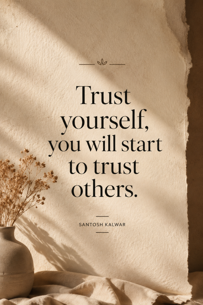 Minimalist aesthetic Pinterest pin with quote: "Trust yourself, you will start to trust others." Self-love and personal growth inspiration.