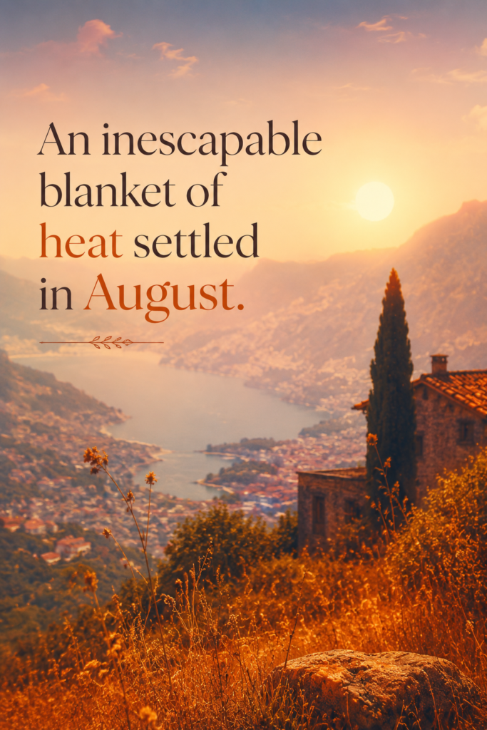Dreamy, hazy summer field with heat shimmer and golden grass, text overlay reads: "An inescapable blanket of heat settled in August."