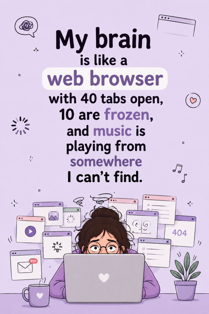 Aesthetic pastel lavender Pinterest pin featuring minimalist typography and a funny quote about having too many browser tabs open.