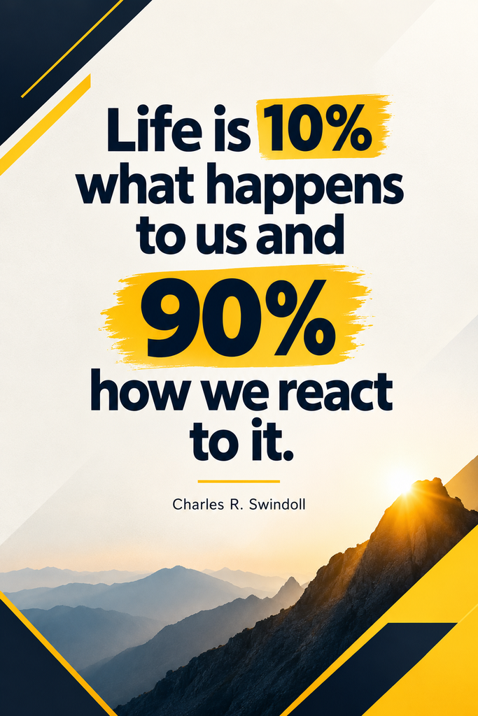 A motivational graphic featuring Charles R. Swindoll's famous quote about controlling reactions over circumstances.