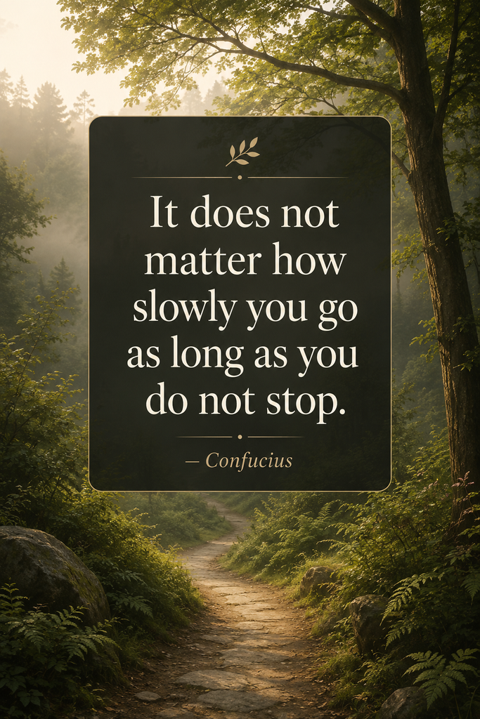 A peaceful forest path in the morning mist featuring a motivational quote by Confucius about keeping going.