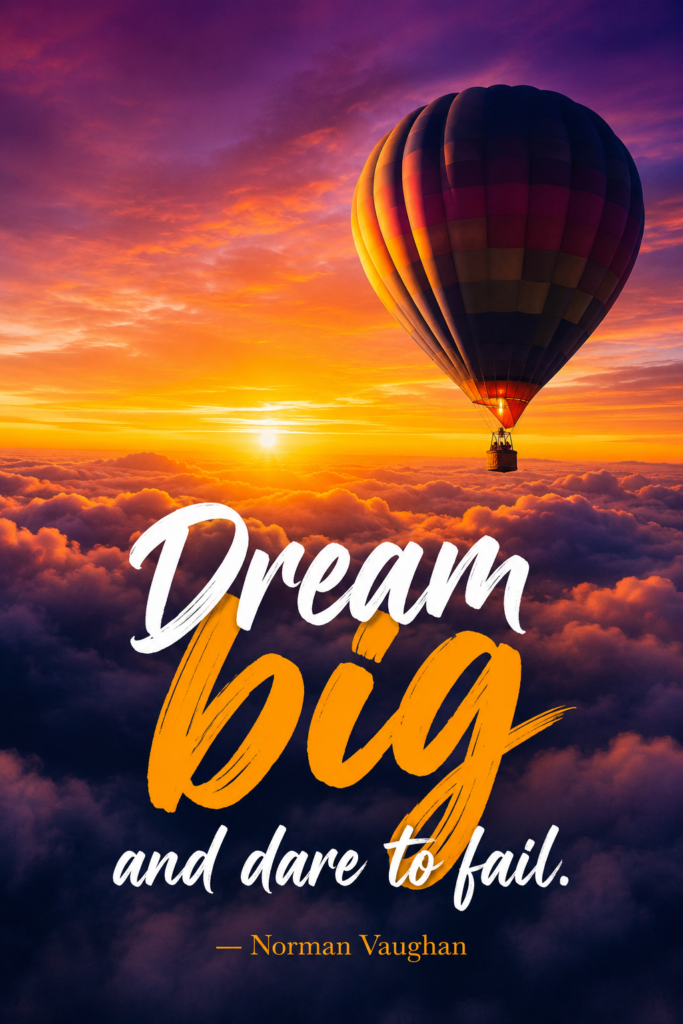 A hot air balloon flying high above clouds at sunset featuring the Norman Vaughan quote.