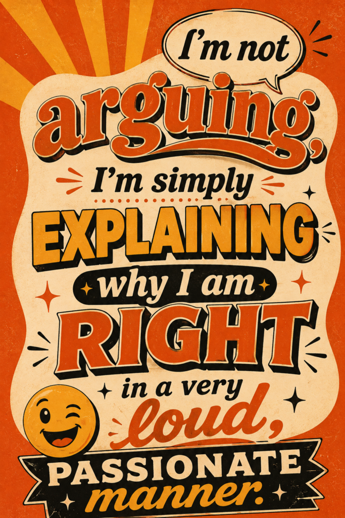 Retro typography Pinterest pin with warm sunset orange and cream tones displaying a witty quote about arguing.