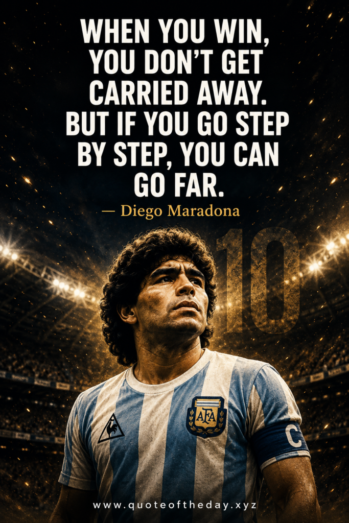 Vintage style dark stadium pin of Diego Maradona with a quote about going step by step to go far.