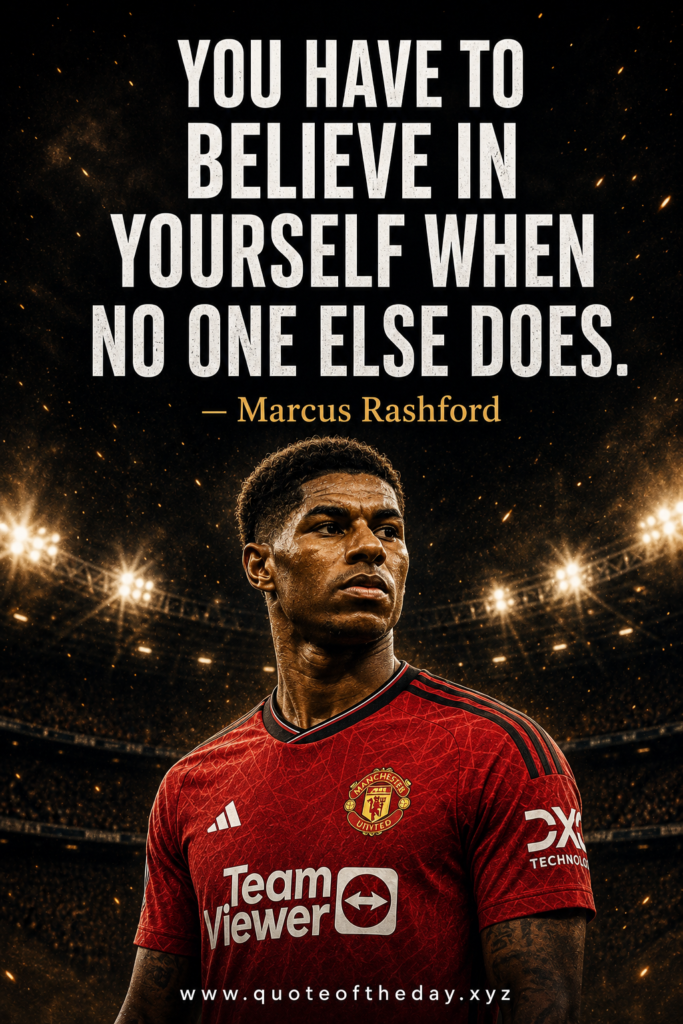Clean, scannable modern Pinterest pin of Marcus Rashford with a quote on believing in yourself.