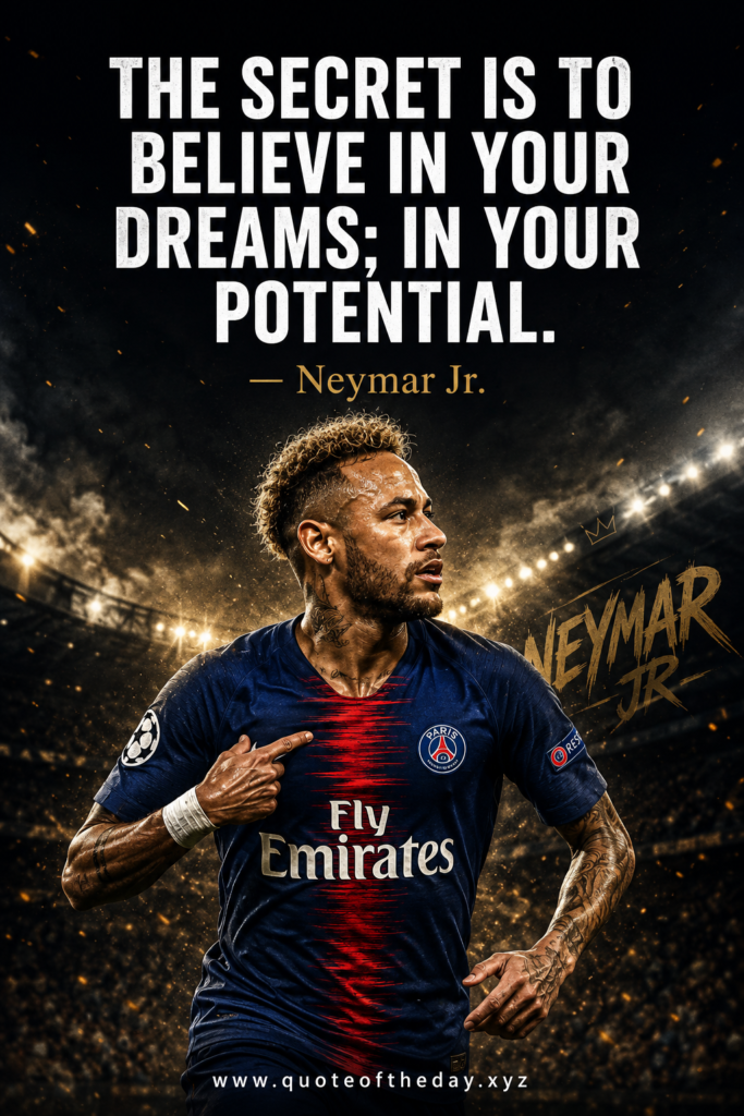 High-quality sports image of Neymar Jr. featuring an inspiring text about believing in your potential.