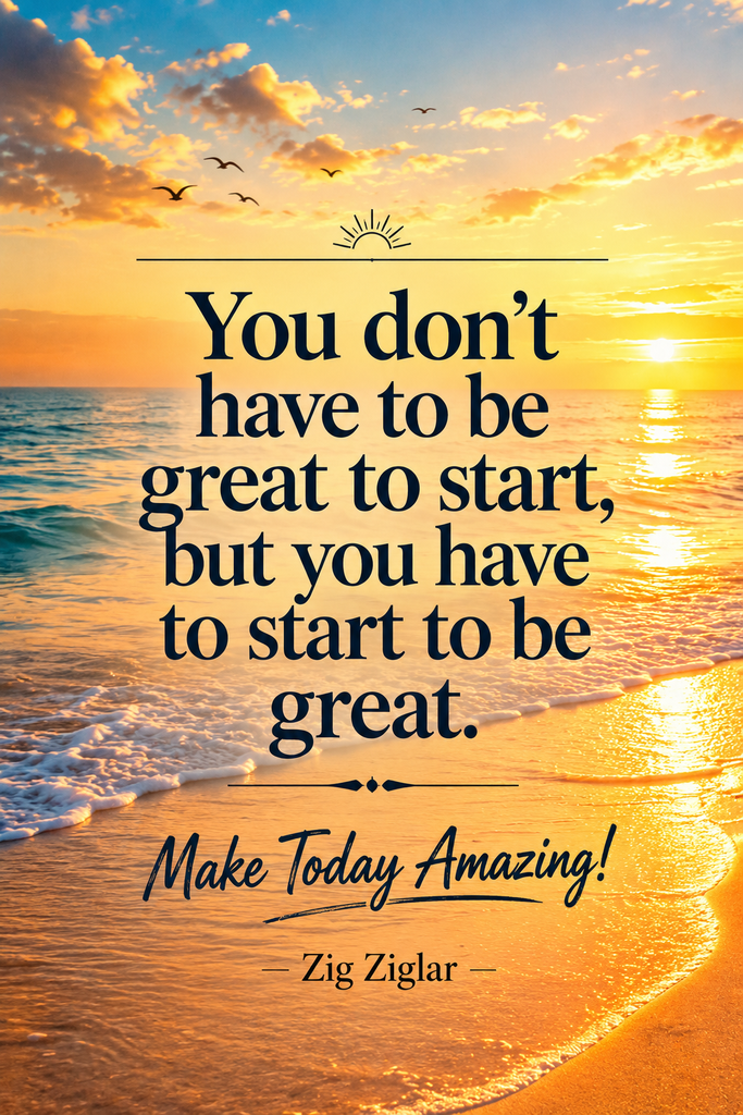 A bright, energetic beach sunrise Pinterest pin with warm sparkling water colors, highlighting a powerful start-today quote by Zig Ziglar.